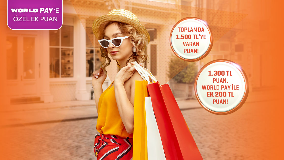 Giyim ve kozmetik sektörlerinde World Üye İşyerleri'nden tek seferde yapacağınız 2.500 TL ve üzeri her alışverişinize 130 TL, World Pay'e ek 20 TL, toplamda 1.500 TL'ye varan puan!